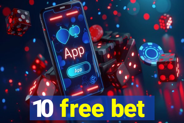 10 free bet